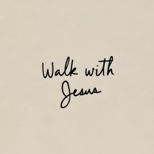 Walk With Jesus