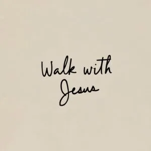 Walk With Jesus